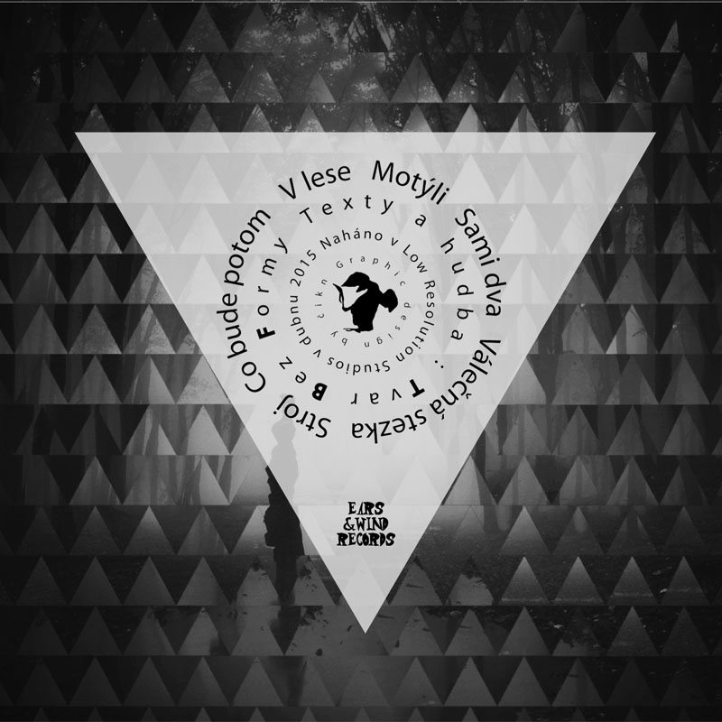 Tvar Bez Formy, Ears&Wind Records 2015