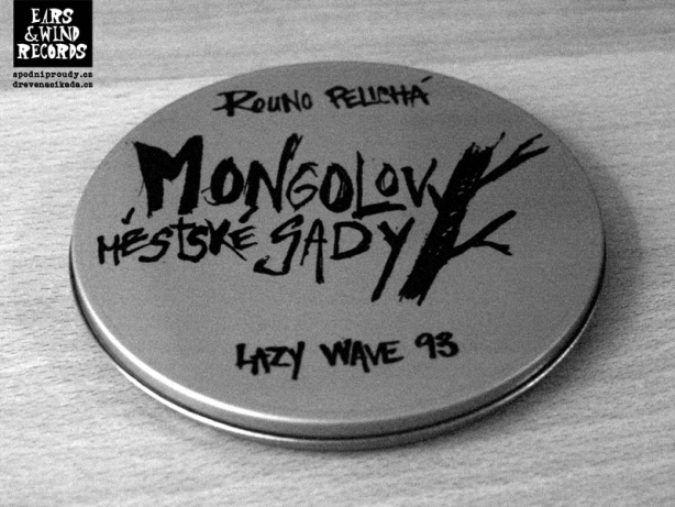 Novinky Ears&Wind Records, zima 2013. Ultralimitovaná plechovka Mongolovy městské sady.